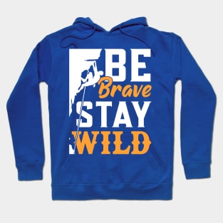 be brave stay wild 4 Hoodie